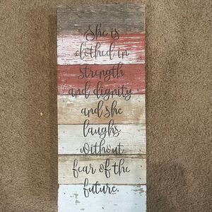 Home Decor Piece Clothed‎ in Strength and Dignity Wood Rustic Shabby Chic